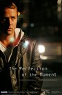 «The Perfection of the Moment» кадры фильма в хорошем качестве