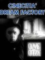 Фильм «Cinecittà: Dream Factory» смотреть онлайн фильм в хорошем качестве 720p