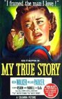 Фильм «My True Story» смотреть онлайн фильм в хорошем качестве 720p