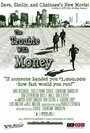 Фильм «The Trouble with Money» смотреть онлайн фильм в хорошем качестве 720p