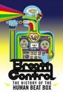 Фильм «Breath Control: The History of the Human Beat Box» смотреть онлайн фильм в хорошем качестве 720p