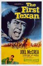 Фильм «The First Texan» смотреть онлайн фильм в хорошем качестве 1080p