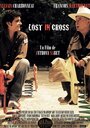 Фильм «Lost in Cross» смотреть онлайн фильм в хорошем качестве 1080p