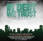 Фильм «In Debt We Trust: America Before the Bubble Bursts» смотреть онлайн фильм в хорошем качестве 720p