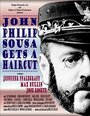 Фильм «John Philip Sousa Gets a Haircut» скачать бесплатно в хорошем качестве без регистрации и смс 1080p