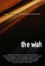 Фильм «The Wish» смотреть онлайн фильм в хорошем качестве 720p