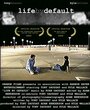 Фильм «Life by Default» смотреть онлайн фильм в хорошем качестве 720p