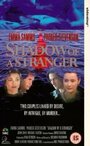 Фильм «Shadow of a Stranger» смотреть онлайн фильм в хорошем качестве 1080p