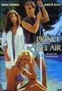 Фильм «Prince of Bel Air» смотреть онлайн фильм в хорошем качестве 720p