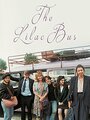 Фильм «The Lilac Bus» смотреть онлайн фильм в хорошем качестве 1080p