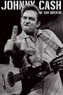 Фильм «Johnny Cash in San Quentin» смотреть онлайн фильм в хорошем качестве 720p