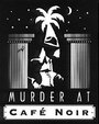 «Murder at Cafe Noir» трейлер фильма в хорошем качестве 1080p