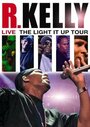 Фильм «R. Kelly Live: The Light It Up Tour» смотреть онлайн фильм в хорошем качестве 1080p