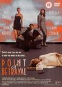 Фильм «The Point of Betrayal» смотреть онлайн фильм в хорошем качестве 720p