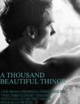 Фильм «A Thousand Beautiful Things» смотреть онлайн фильм в хорошем качестве 720p