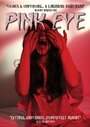 Фильм «Pink Eye» смотреть онлайн фильм в хорошем качестве 720p