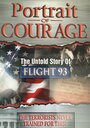 Фильм «Portrait of Courage: The Untold Story of Flight 93» скачать бесплатно в хорошем качестве без регистрации и смс 1080p