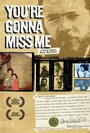 Фильм «You're Gonna Miss Me» смотреть онлайн фильм в хорошем качестве 720p