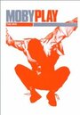 Фильм «Moby: Play - The DVD» скачать бесплатно в хорошем качестве без регистрации и смс 1080p