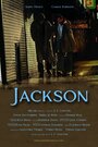 Фильм «Jackson» смотреть онлайн фильм в хорошем качестве 720p