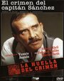 Фильм «La huella del crimen: El crimen del Capitán Sánchez» смотреть онлайн фильм в хорошем качестве 720p