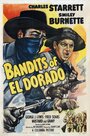 Фильм «Bandits of El Dorado» смотреть онлайн фильм в хорошем качестве 720p