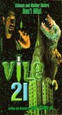 Фильм «Vile 21» смотреть онлайн фильм в хорошем качестве 720p