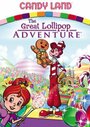 Candy Land: The Great Lollipop Adventure (2005)