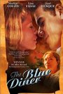 Фильм «The Blue Diner» смотреть онлайн фильм в хорошем качестве 1080p