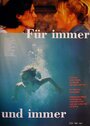 Фильм «Für immer und immer» смотреть онлайн фильм в хорошем качестве 1080p