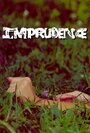 Фильм «Imprudence» смотреть онлайн фильм в хорошем качестве 720p