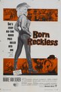 Фильм «Born Reckless» смотреть онлайн фильм в хорошем качестве 1080p