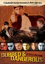 «Dubbed and Dangerous» трейлер фильма в хорошем качестве 1080p