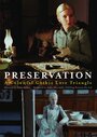 Фильм «Preservation» смотреть онлайн фильм в хорошем качестве 720p