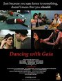 Фильм «Dancing with Gaia» скачать бесплатно в хорошем качестве без регистрации и смс 1080p