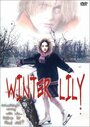 «Winter Lily» трейлер фильма в хорошем качестве 1080p