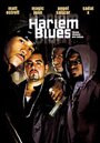 «Harlem Blues» трейлер фильма в хорошем качестве 1080p