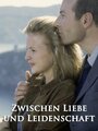 «Zwischen Liebe und Leidenschaft» трейлер фильма в хорошем качестве 1080p