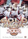 Фильм «Gold Rush 2002» смотреть онлайн фильм в хорошем качестве 720p