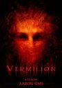 «Vermilion» трейлер фильма в хорошем качестве 1080p