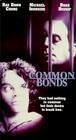 Фильм «Common Bonds» смотреть онлайн фильм в хорошем качестве 720p