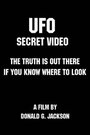 Фильм «UFO: Secret Video» смотреть онлайн фильм в хорошем качестве 720p