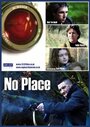 «No Place» трейлер фильма в хорошем качестве 1080p