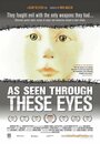 «As Seen Through These Eyes» кадры фильма в хорошем качестве