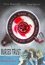 Фильм «Buried Trust» смотреть онлайн фильм в хорошем качестве 720p