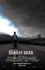 «The Broken Road» кадры фильма в хорошем качестве