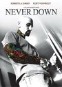 Фильм «Never Down» скачать бесплатно в хорошем качестве без регистрации и смс 1080p