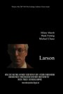 «Larson» трейлер фильма в хорошем качестве 1080p