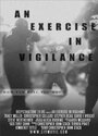 Фильм «An Exercise in Vigilance» смотреть онлайн фильм в хорошем качестве 720p