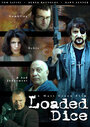 Фильм «Loaded Dice» смотреть онлайн фильм в хорошем качестве 720p